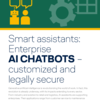 Whitepaper: “Smart assistants: Enterprise AI chatbots – customized and legally secure”